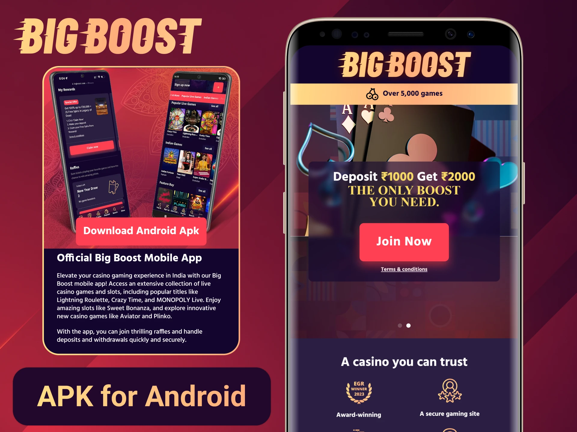 Get Big Boot app for your Android in few steps.