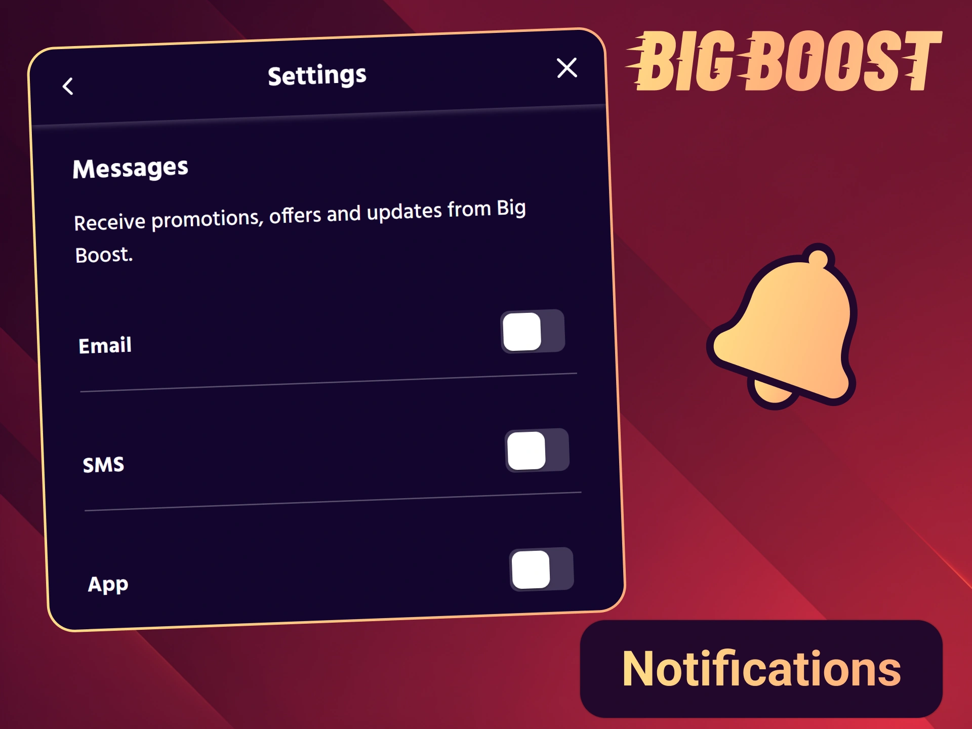 Set up notifications for important events at Big Boost profile settings.