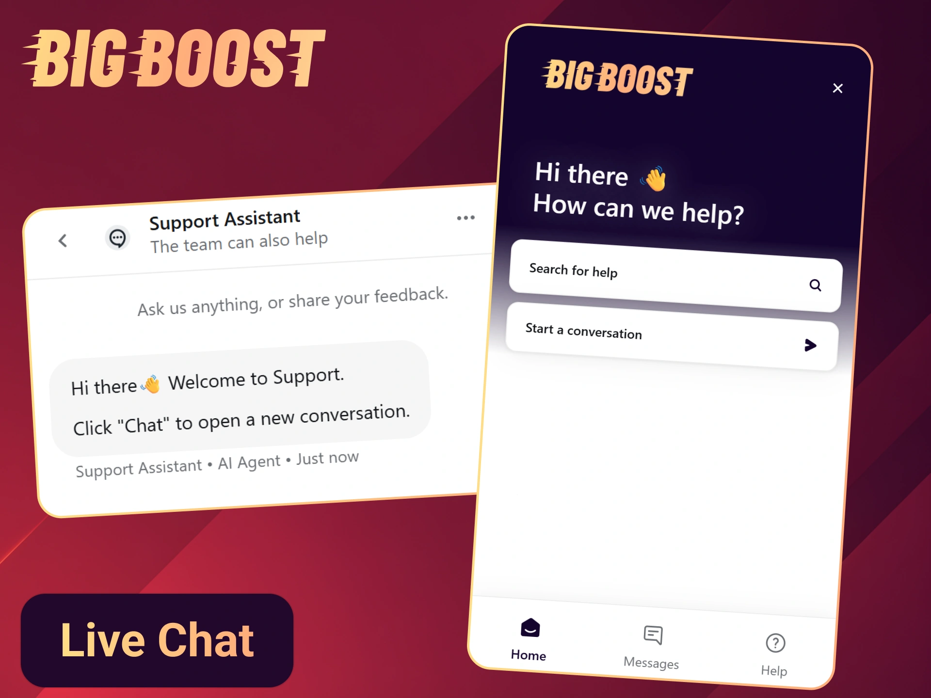 Open chat with Big Boost support team right at casino website or app.