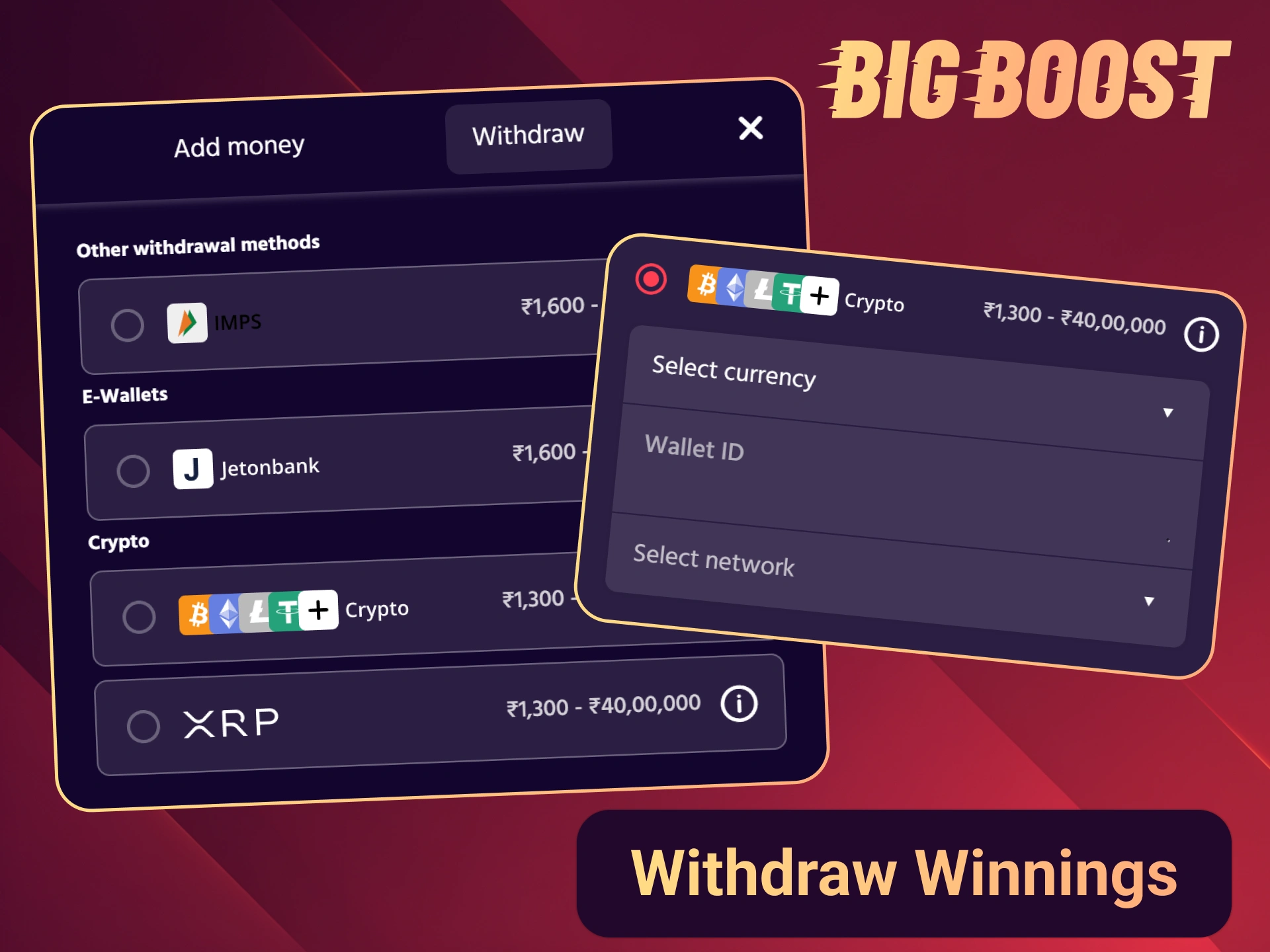 Get your winnings from your Big Boost account with any payment method you like.